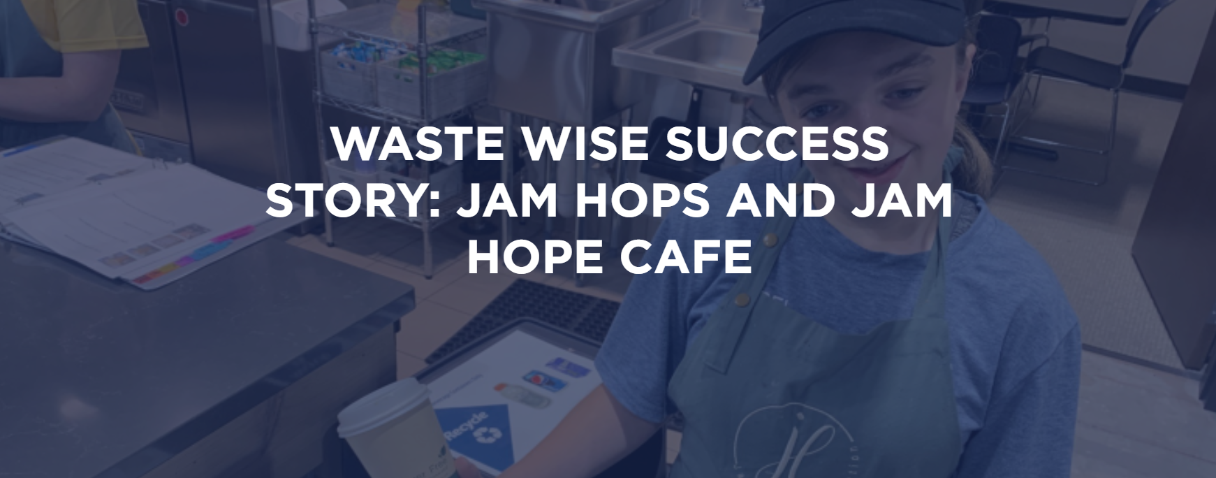 Waste Wise Success Story: Jam Hops and Jam Hope Cafe
